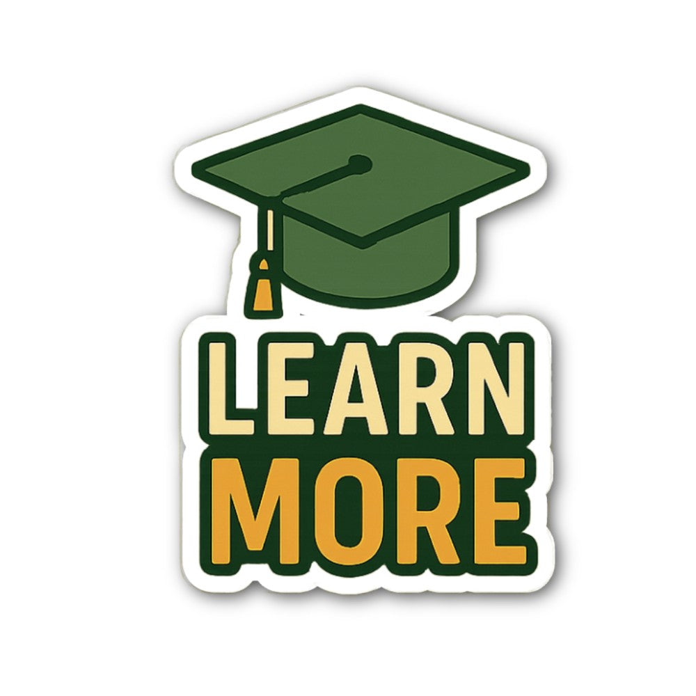 Learn More Sticker, Waterproof Vinyl Decal Sticker Indoor Or Outdoor 2 (Pieces) 3" and 5"