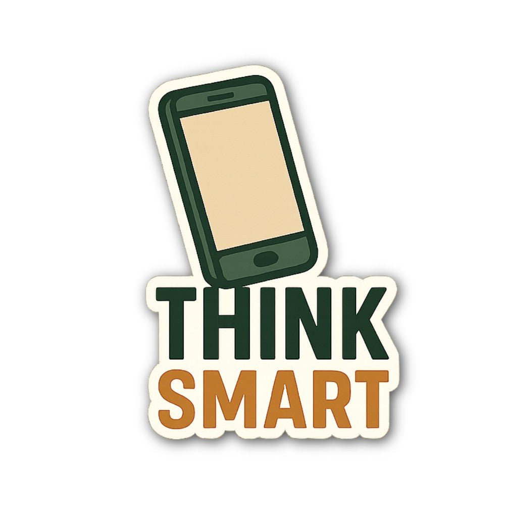 THINK SMART Sticker, Waterproof Vinyl Decal Sticker Indoor Or Outdoor 2 (Pieces) 3" and 5"
