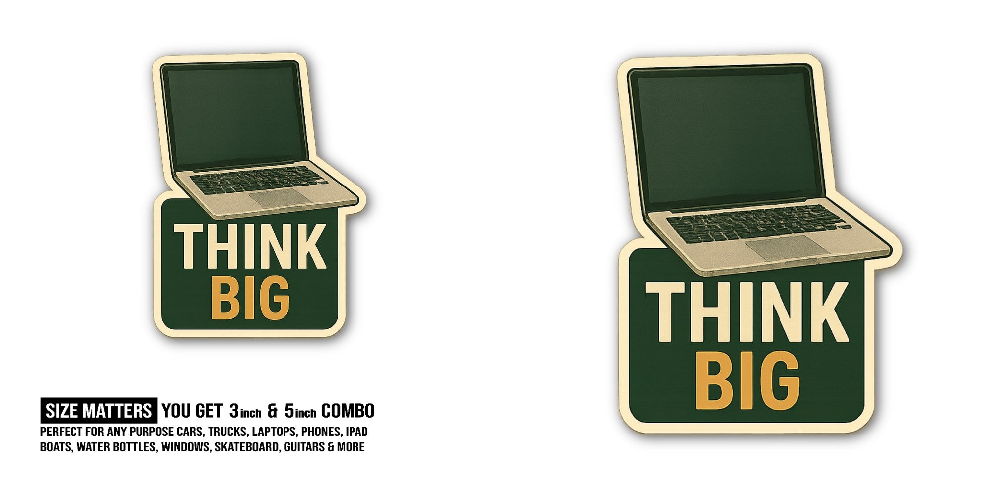 Think Big Big Sticker, Waterproof Vinyl Decal Sticker Indoor Or Outdoor 2 (Pieces) 3" and 5"