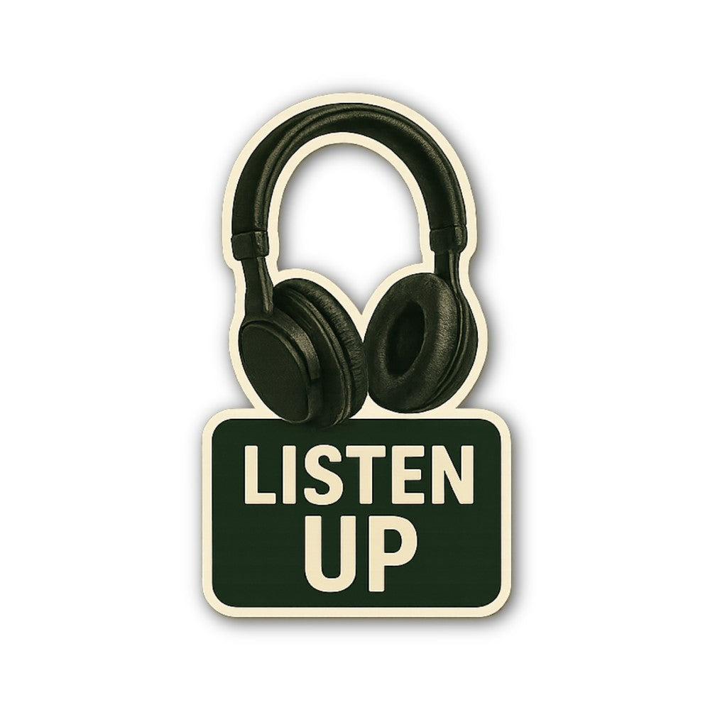 LISTEN UP Sticker, Waterproof Vinyl Decal Sticker Indoor Or Outdoor 2 (Pieces) 3" and 5"