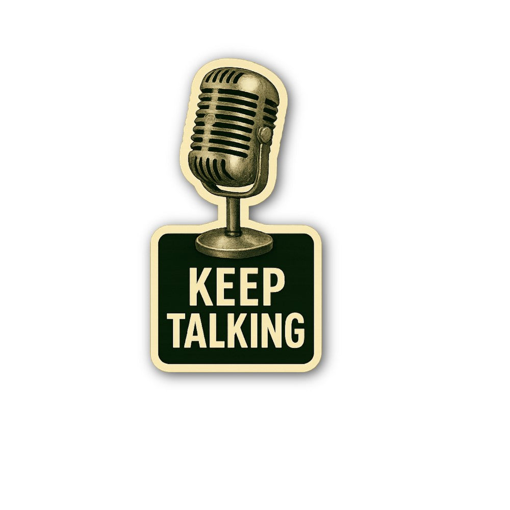 KEEP TALKING Sticker, Waterproof Vinyl Decal Sticker Indoor Or Outdoor 2 (Pieces) 3" and 5"