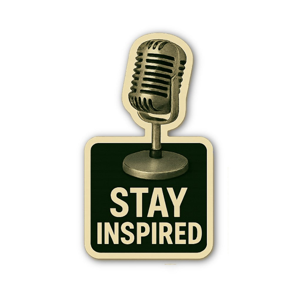 STAY INSPIRED Sticker, Waterproof Vinyl Decal Sticker Indoor Or Outdoor 2 (Pieces) 3" and 5"