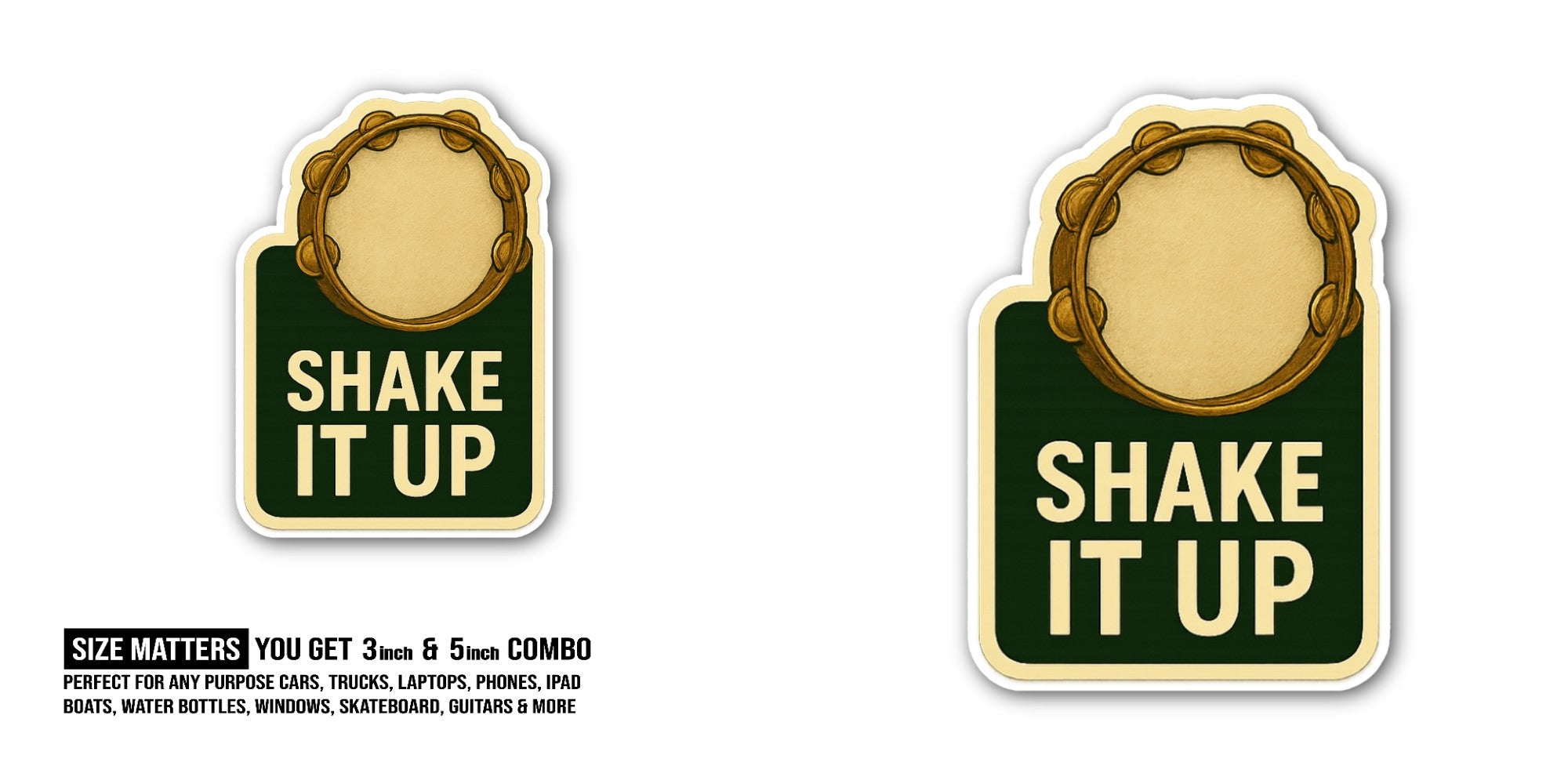 SHAKE IT UP Sticker, Waterproof Vinyl Decal Sticker Indoor Or Outdoor 2 (Pieces) 3" and 5"