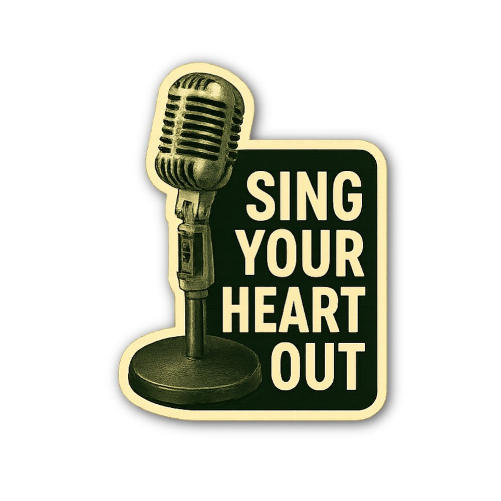 SING YOUR HEART OUT Sticker, Waterproof Vinyl Decal Sticker Indoor Or Outdoor 2 (Pieces) 3" and 5"