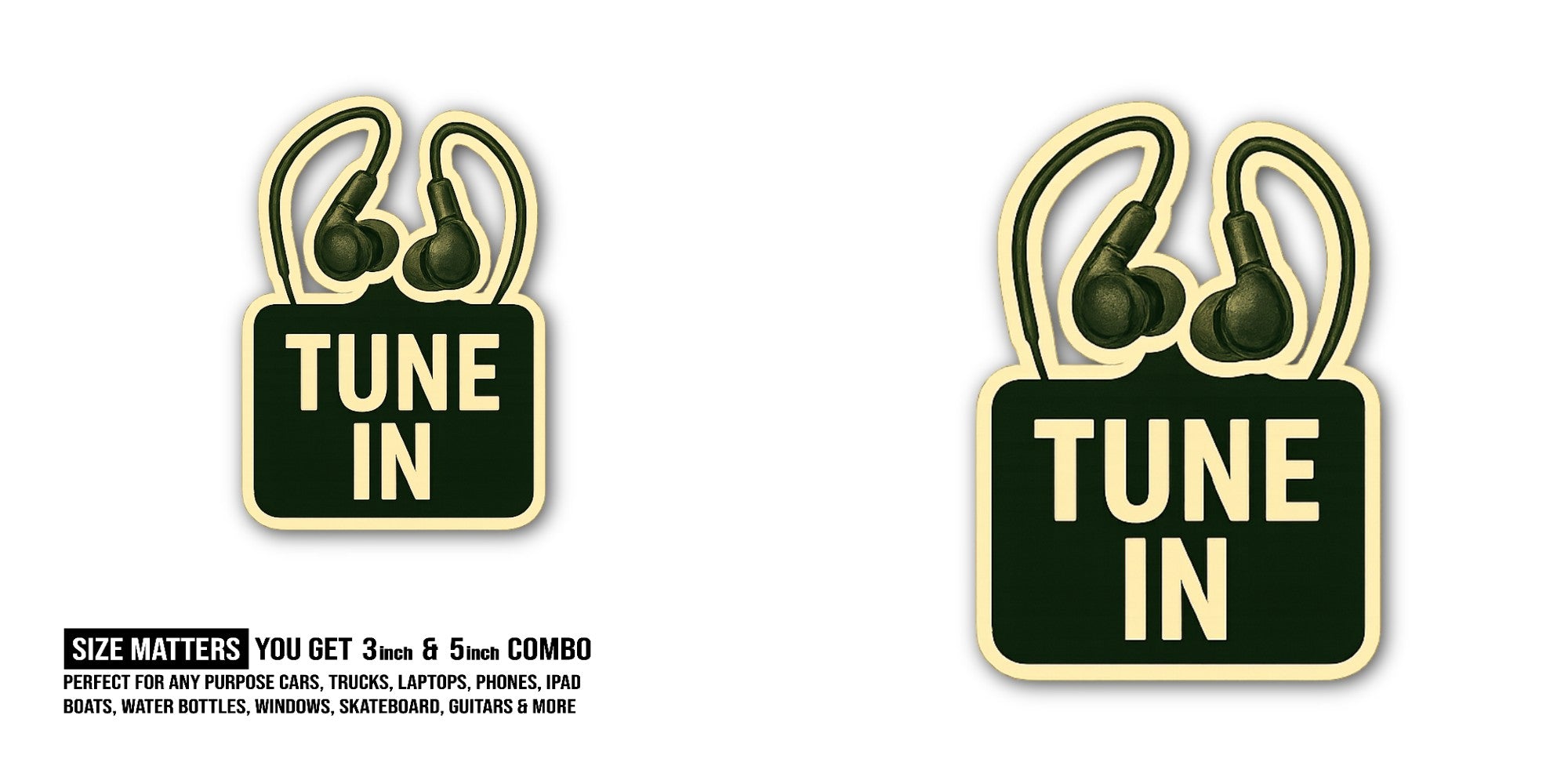 TUNE IN Sticker, Waterproof Vinyl Decal Sticker Indoor Or Outdoor 2 (Pieces) 3" and 5"