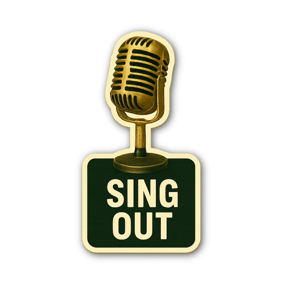 SING OUT Sticker, Waterproof Vinyl Decal Sticker Indoor Or Outdoor 2 (Pieces) 3" and 5"