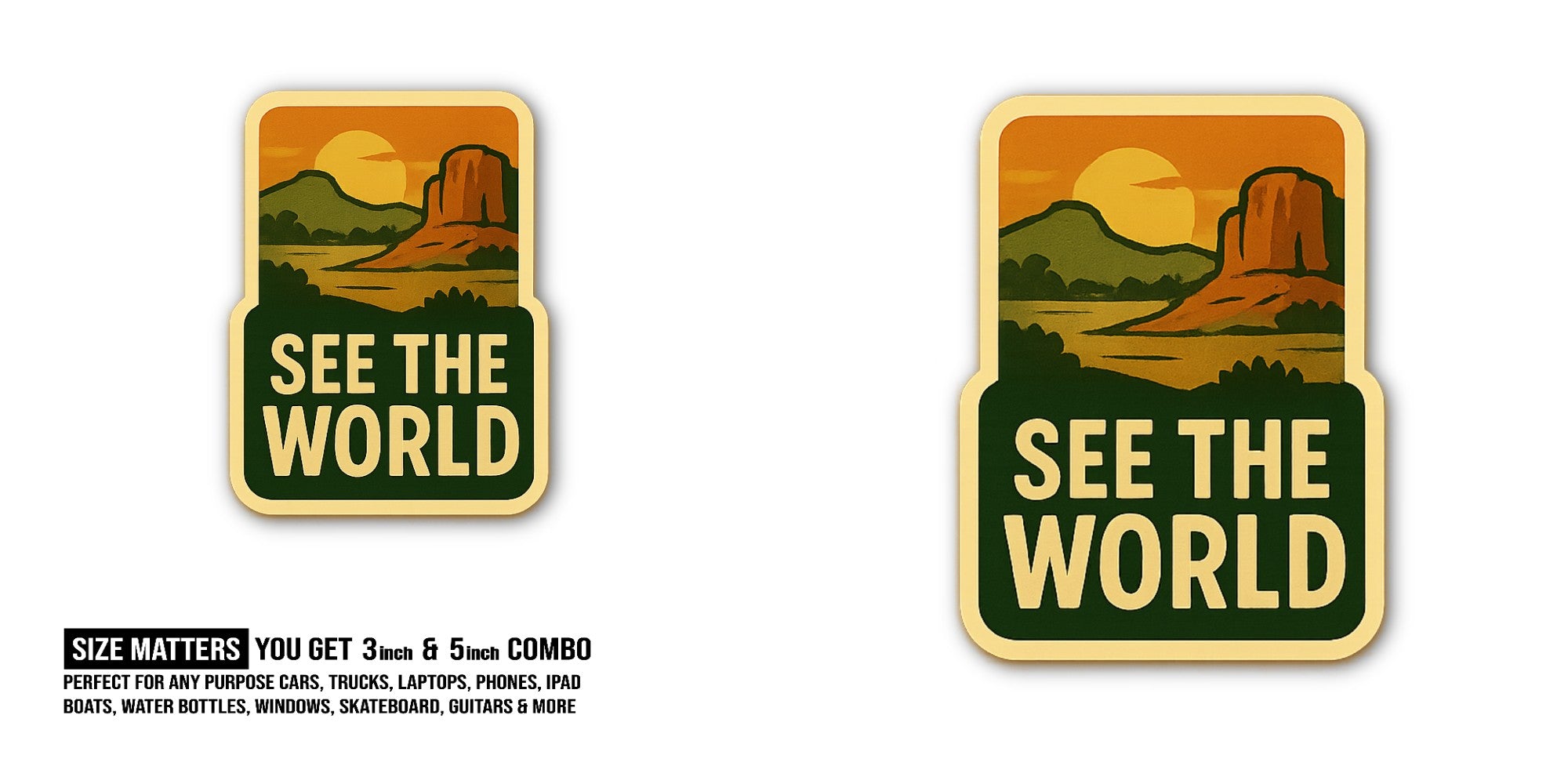 SEE THE WORLD Sticker, Waterproof Vinyl Decal Sticker Indoor Or Outdoor 2 (Pieces) 3" and 5"