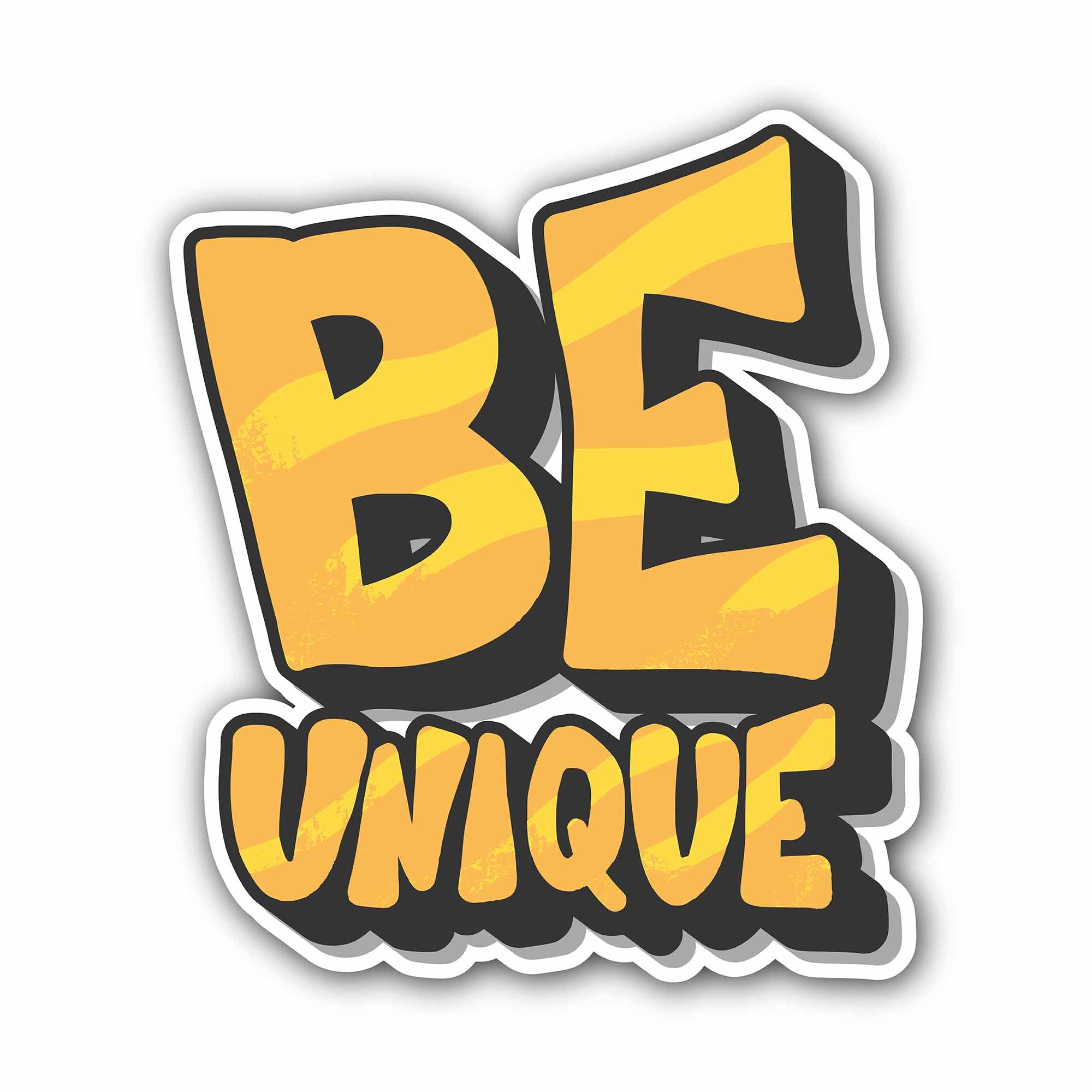 Be Unique Sticker, Waterproof Vinyl Decal Sticker Indoor Or Outdoor 2 (Pieces) 3" and 5"