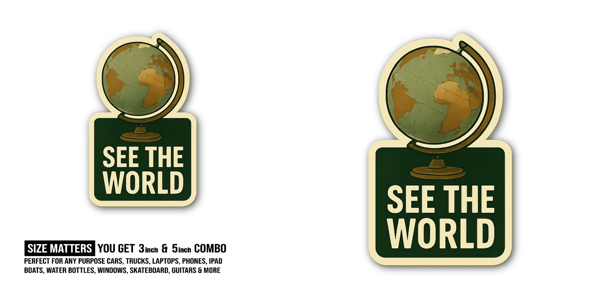 SEE THE WORLD earth Sticker, Waterproof Vinyl Decal Sticker Indoor Or Outdoor 2 (Pieces) 3" and 5"