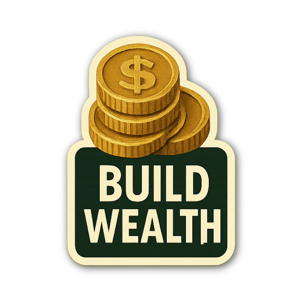 Build Wealth Sticker, Waterproof Vinyl Decal Sticker Indoor Or Outdoor 2 (Pieces) 3" and 5"