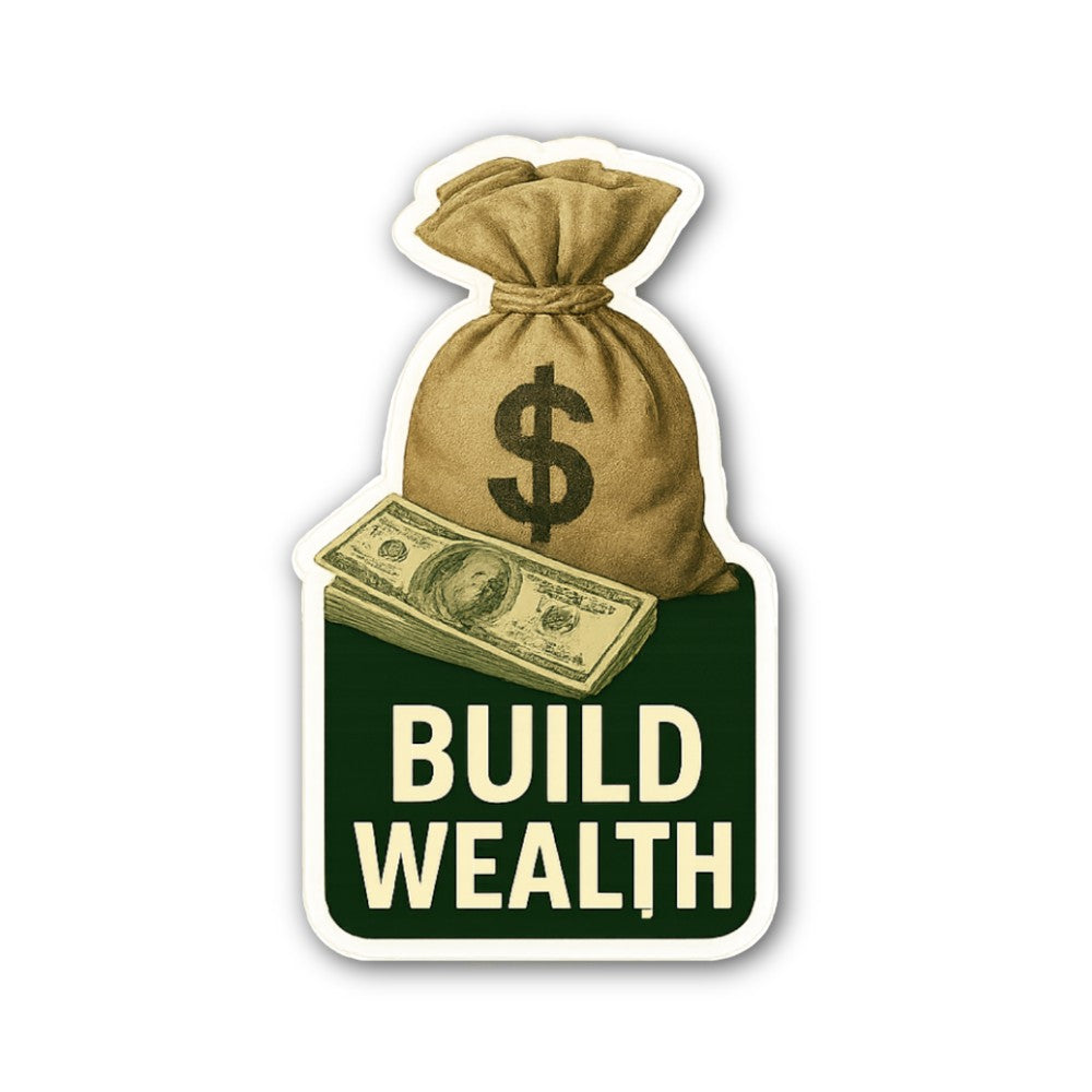 Wealth Builder Sticker, Waterproof Vinyl Decal Sticker Indoor Or Outdoor 2 (Pieces) 3" and 5"