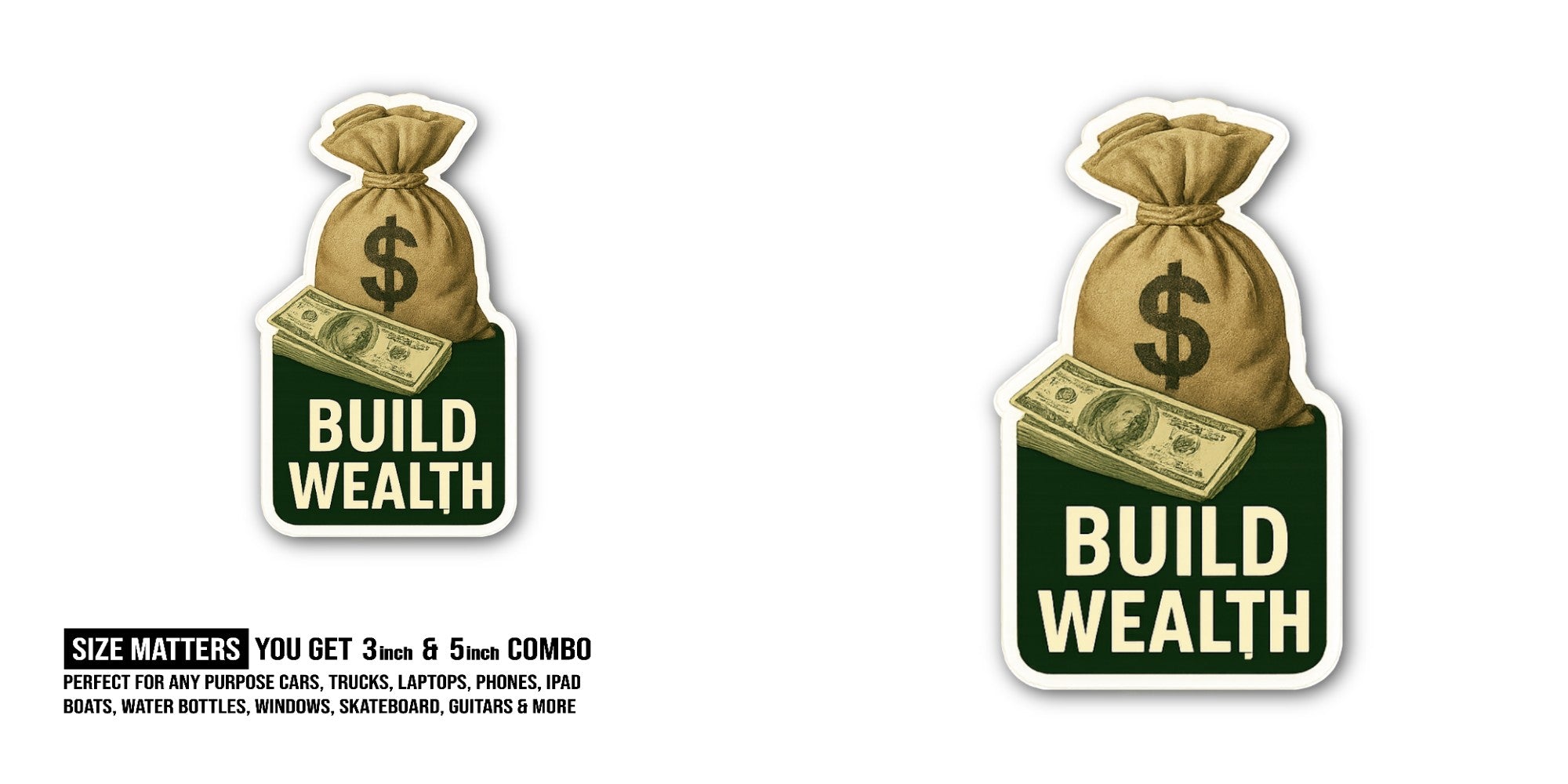 Wealth Builder Sticker, Waterproof Vinyl Decal Sticker Indoor Or Outdoor 2 (Pieces) 3" and 5"