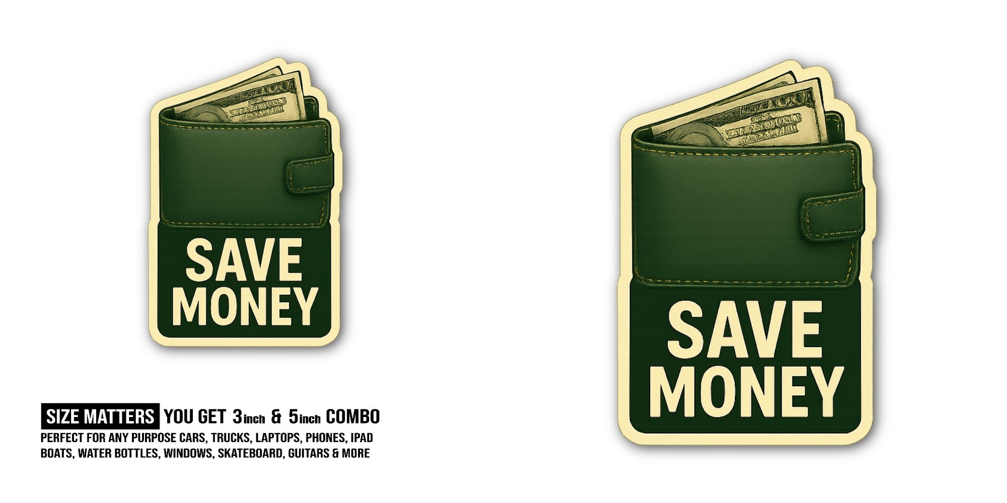 Saving Money Quote Sticker, Waterproof Vinyl Decal Sticker Indoor Or Outdoor 2 (Pieces) 3" and 5"