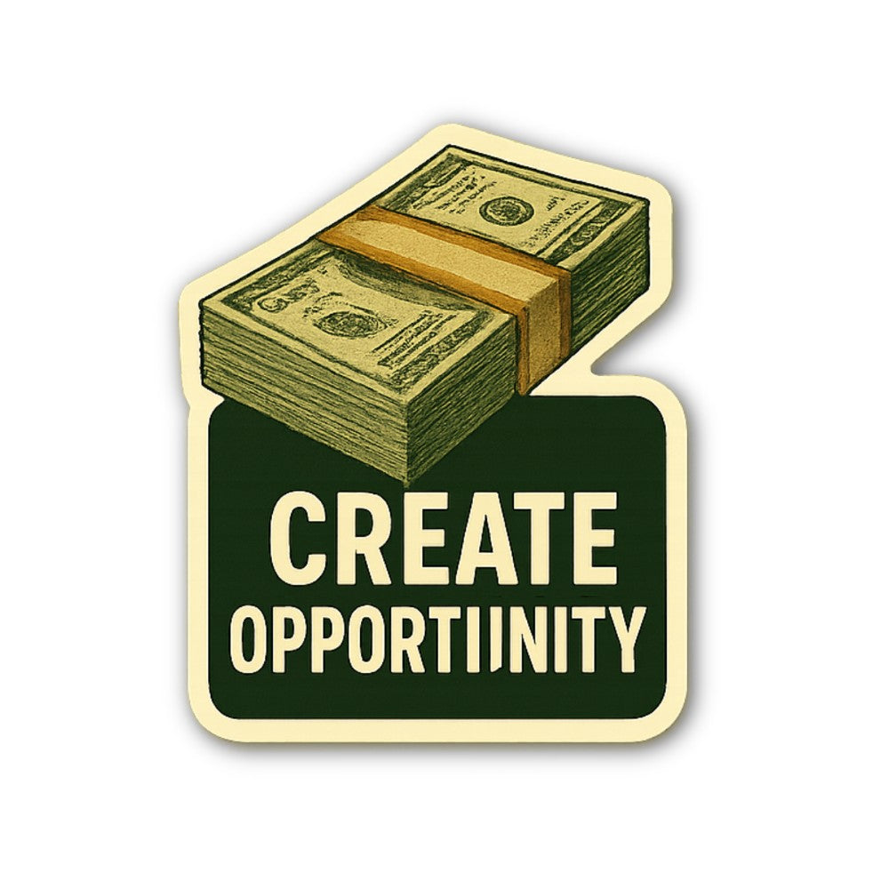 CREATE OPPORTIINITY Money Sticker, Waterproof Vinyl Decal Sticker Indoor Or Outdoor 2 (Pieces) 3" and 5"