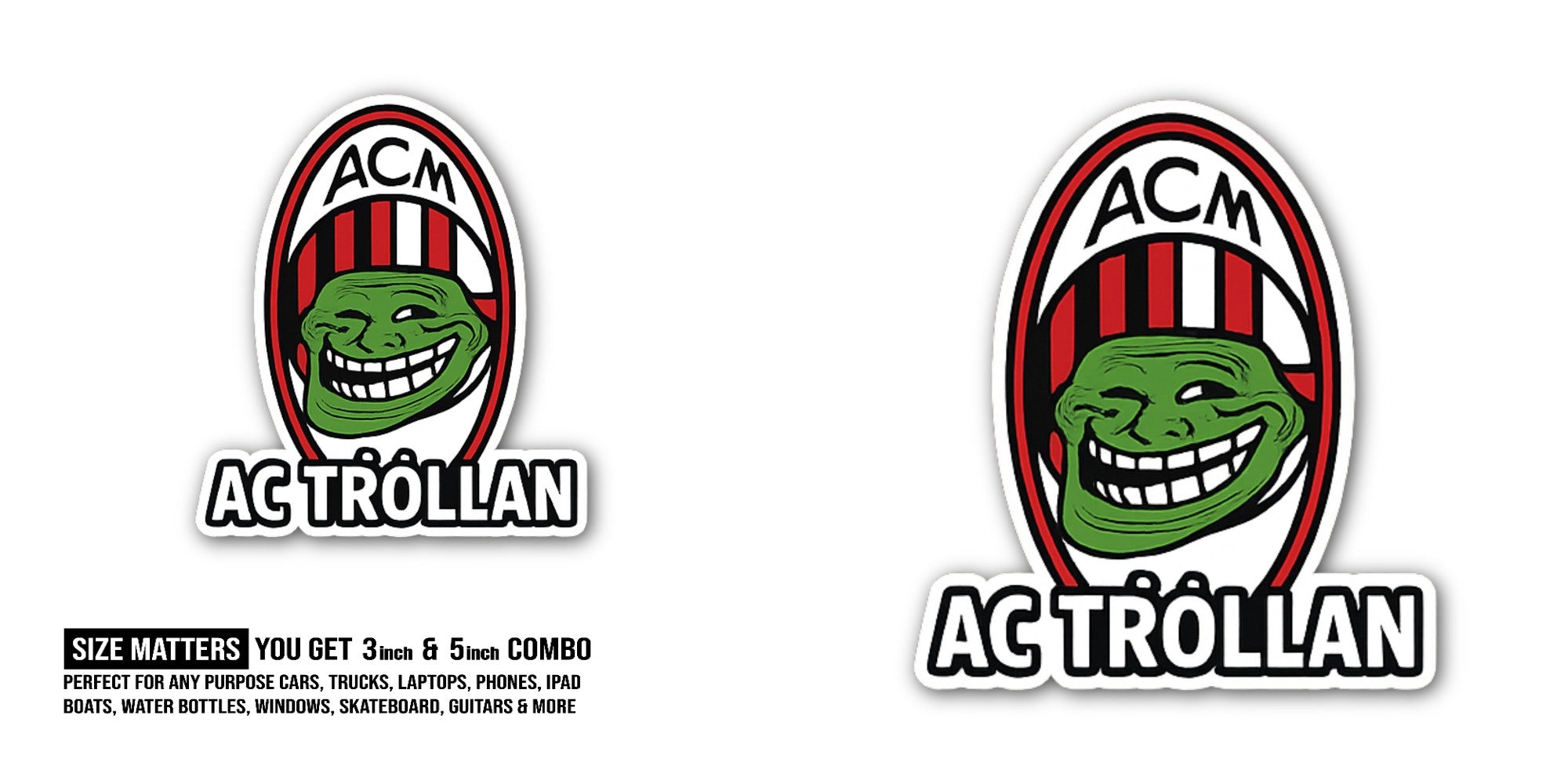 Funny AC TROLLAN Sticker, Waterproof Vinyl Decal Sticker Indoor Or Outdoor 2 (Pieces) 3" and 5"