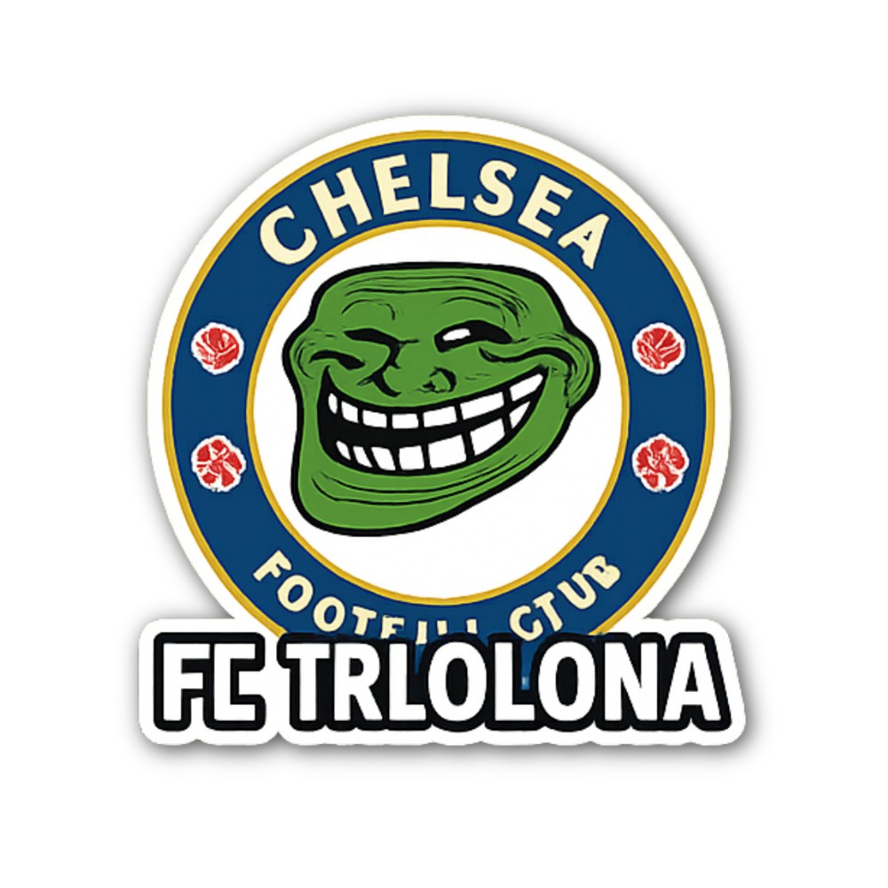 Funny CHELSEA FC TRLOLONA Sticker, Waterproof Vinyl Decal Sticker Indoor Or Outdoor 2 (Pieces) 3" and 5"
