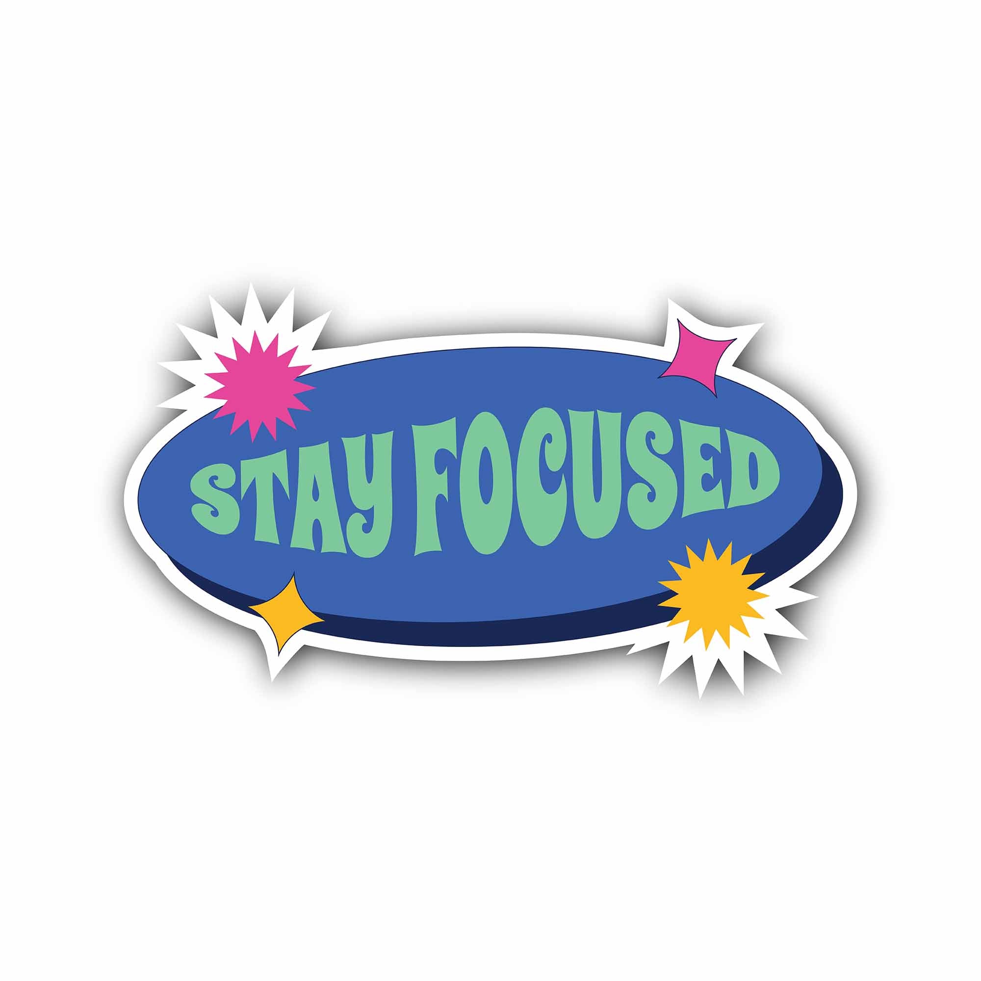 Stay Focused Sticker, Waterproof Vinyl Decal Sticker Indoor Or Outdoor 2 (Pieces) 3" and 5"