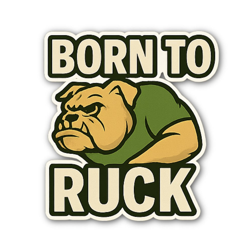 Funny BORN TO RUCK Sticker, Waterproof Vinyl Decal Sticker Indoor Or Outdoor 2 (Pieces) 3" and 5"