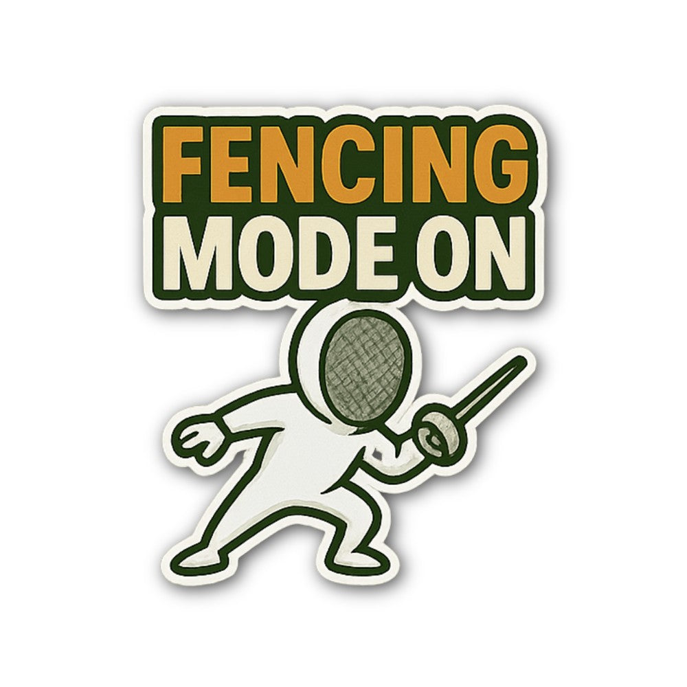 FENCING MODE ON Sticker, Waterproof Vinyl Decal Sticker Indoor Or Outdoor 2 (Pieces) 3" and 5"