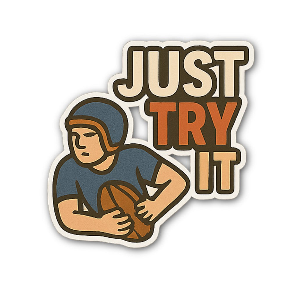 JUST TRY IT Sticker, Waterproof Vinyl Decal Sticker Indoor Or Outdoor 2 (Pieces) 3" and 5"