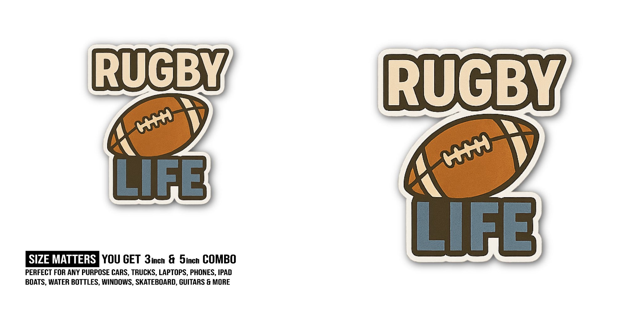 RUGBY LIFE Sticker, Waterproof Vinyl Decal Sticker Indoor Or Outdoor 2 (Pieces) 3" and 5"