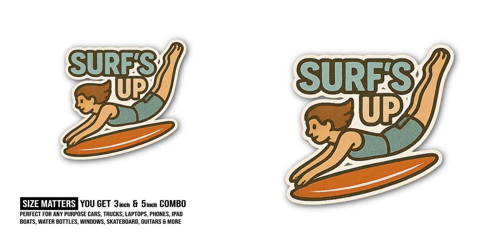 SURF'S UP Sticker, Waterproof Vinyl Decal Sticker Indoor Or Outdoor 2 (Pieces) 3" and 5"