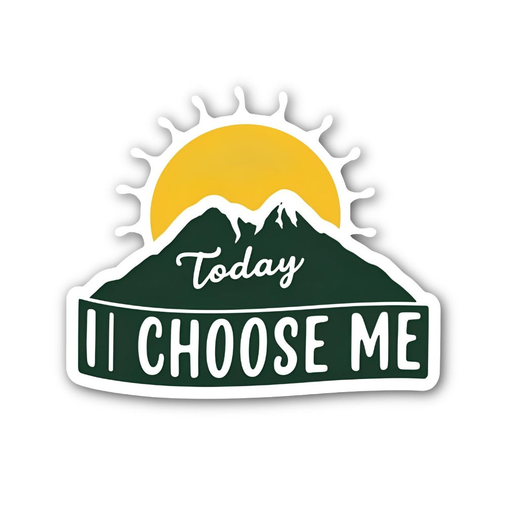 Today II CHOOSE ME Sticker, Waterproof Vinyl Decal Sticker Indoor Or Outdoor 2 (Pieces) 3" and 5"