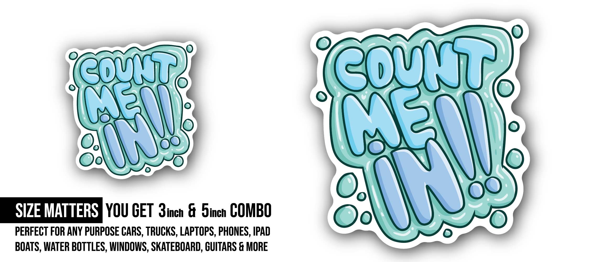 Count Me Sticker, Waterproof Vinyl Decal Sticker Indoor Or Outdoor 2 (Pieces) 3" and 5"
