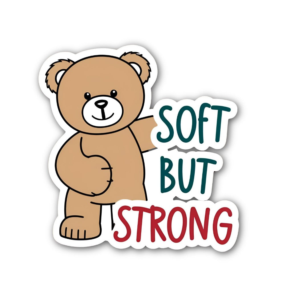 SOFT BUT STRONG Sticker, Waterproof Vinyl Decal Sticker Indoor Or Outdoor 2 (Pieces) 3" and 5"