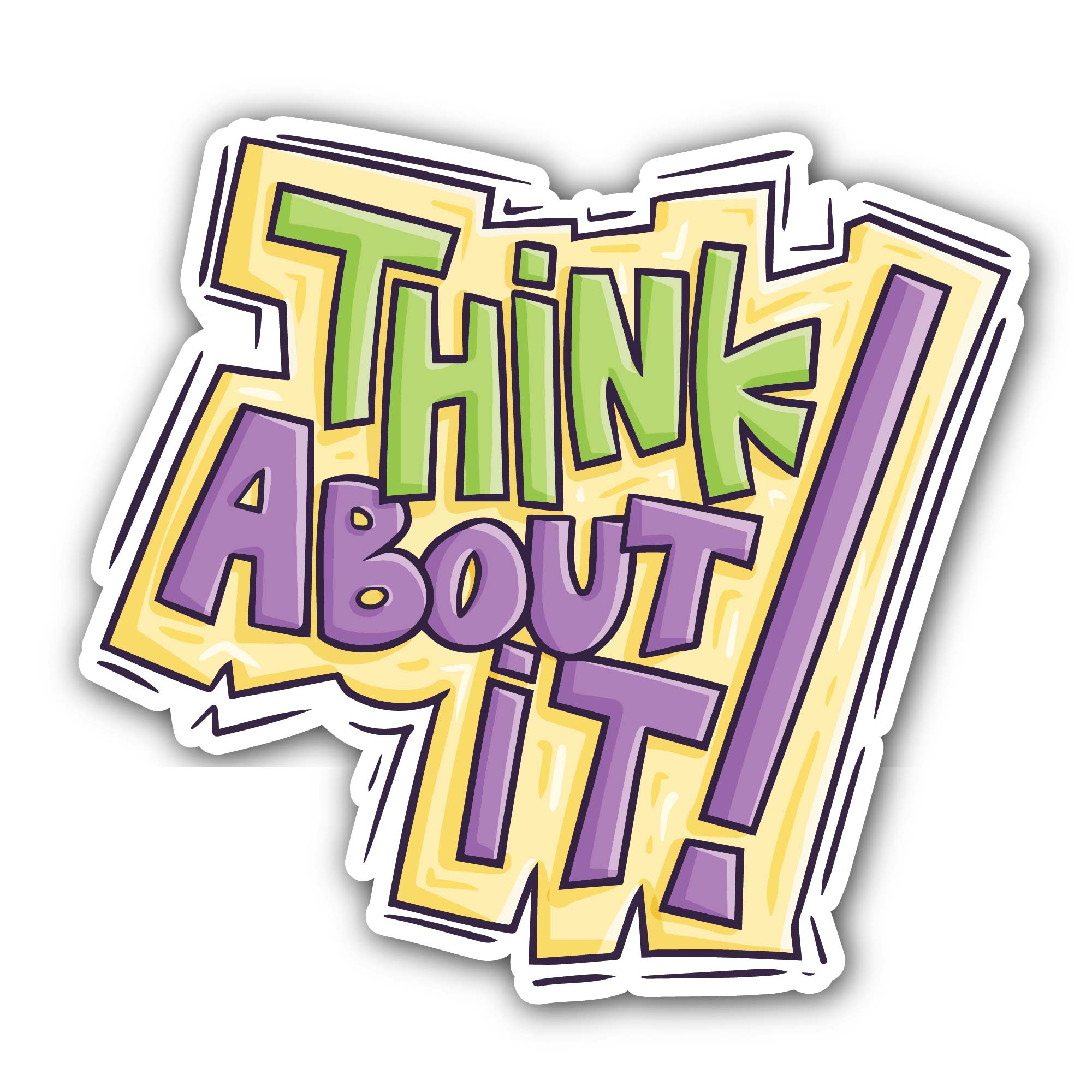 Think About It Sticker, Waterproof Vinyl Decal Sticker Indoor Or Outdoor 2 (Pieces) 3" and 5"