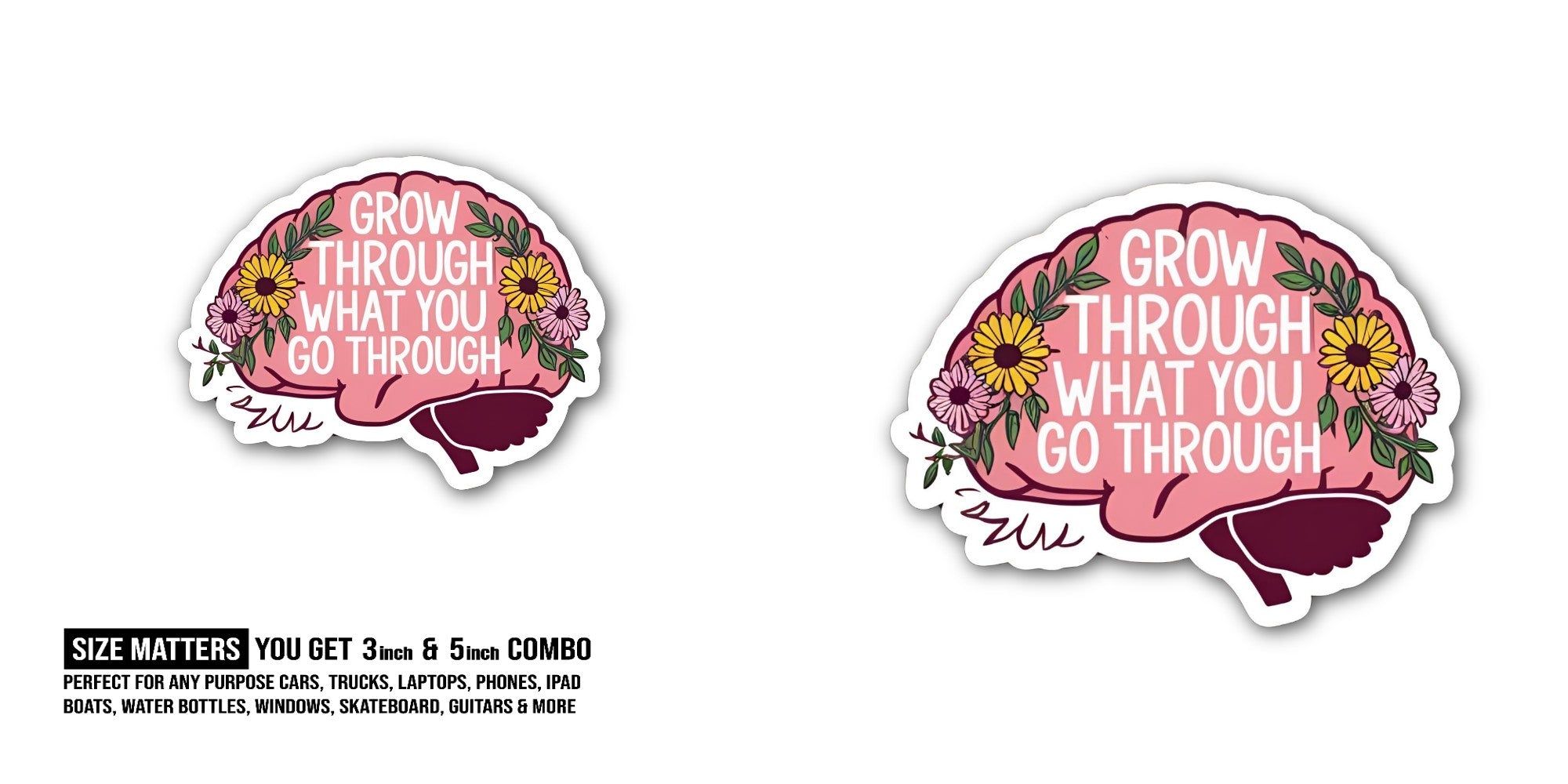 GROW THROUGH WHAT YOU GO THROUGH Sticker, Waterproof Vinyl Decal Sticker Indoor Or Outdoor 2 (Pieces) 3" and 5"
