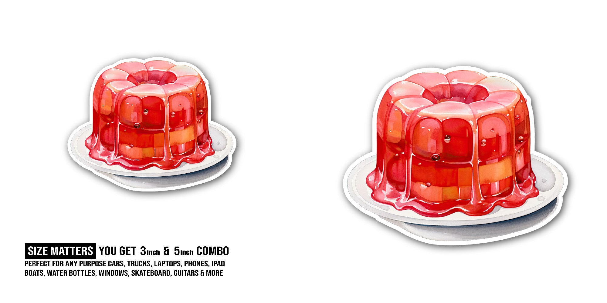 JELLY PUDDING Sticker, Waterproof Vinyl Decal Sticker Indoor Or Outdoor 2 (Pieces) 3" and 5"
