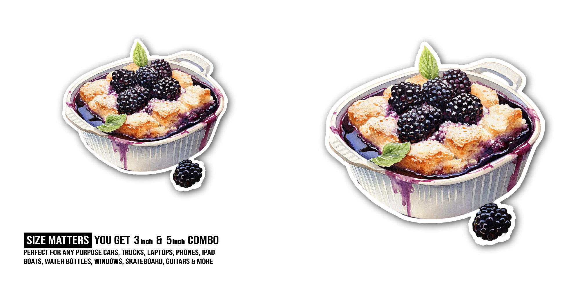 Blackberry cobbler Sticker, Waterproof Vinyl Decal Sticker Indoor Or Outdoor 2 (Pieces) 3" and 5"
