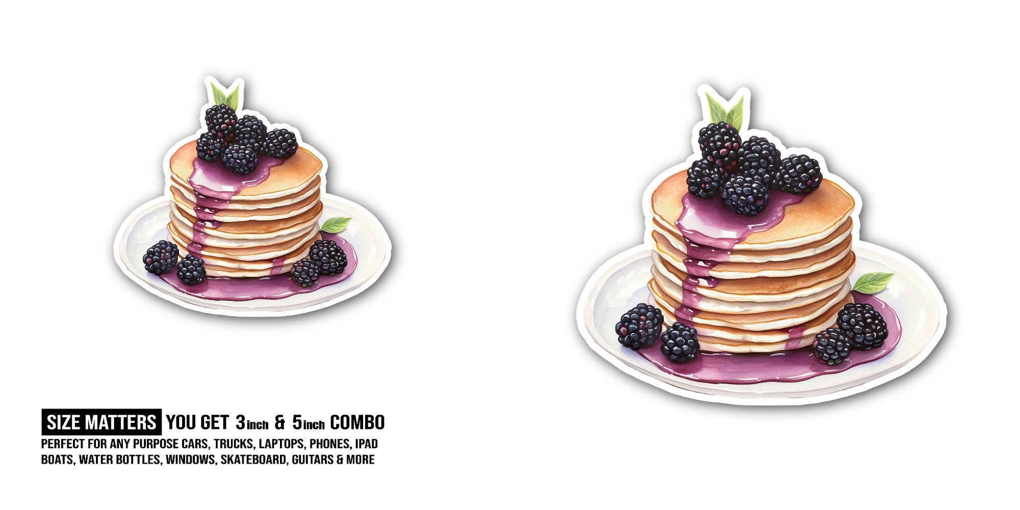 Blackberry tasty Pancake Sticker, Waterproof Vinyl Decal Sticker Indoor Or Outdoor 2 (Pieces) 3" and 5"