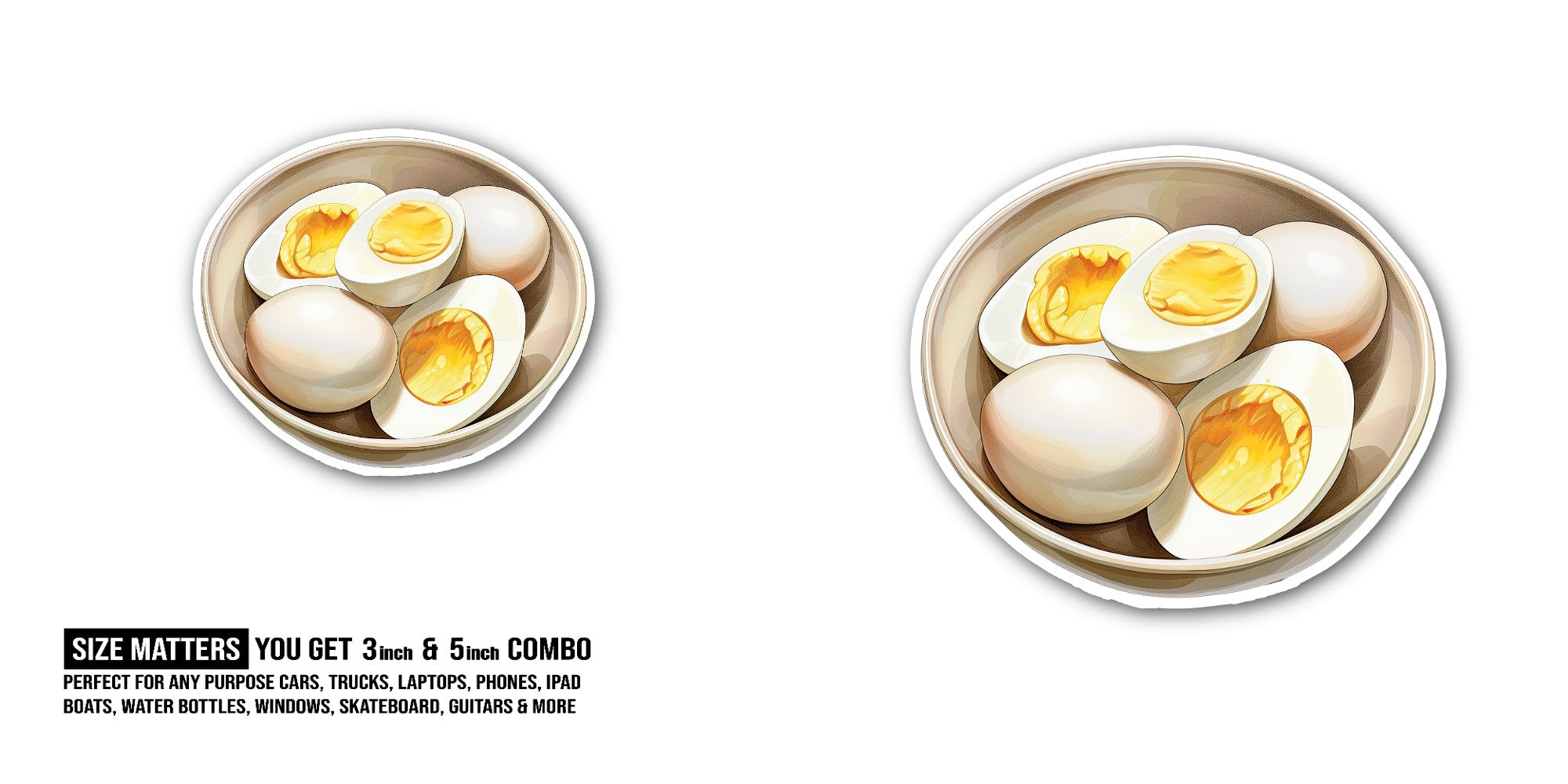 Boiled Egg Sticker, Waterproof Vinyl Decal Sticker Indoor Or Outdoor 2 (Pieces) 3" and 5"