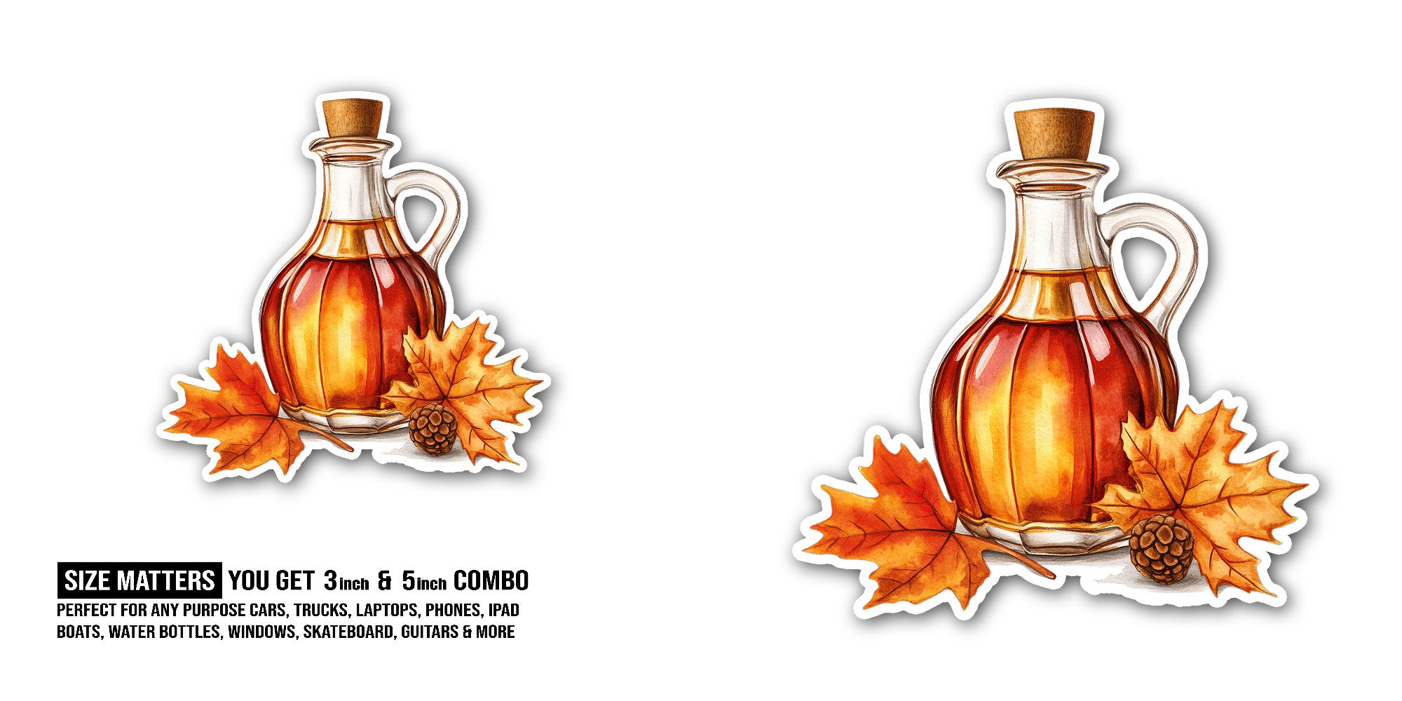 Maple syrup Sticker, Waterproof Vinyl Decal Sticker Indoor Or Outdoor 2 (Pieces) 3" and 5"