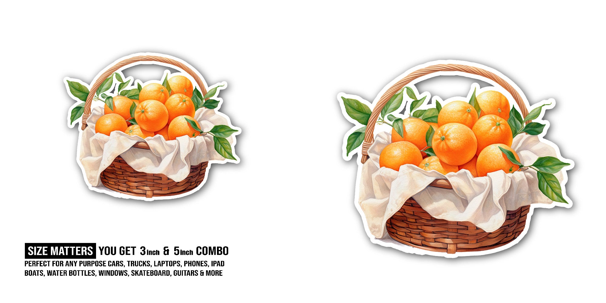 A basket of oranges Sticker, Waterproof Vinyl Decal Sticker Indoor Or Outdoor 2 (Pieces) 3" and 5"