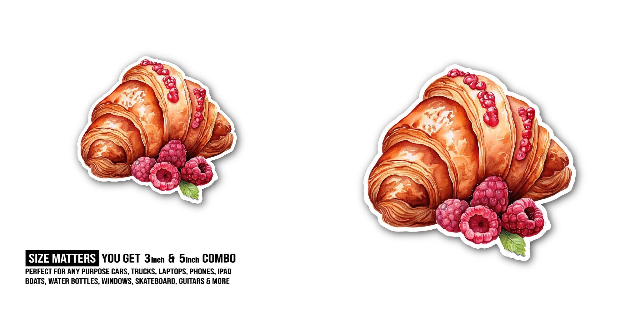 Yummy Raspberry Croissant Sticker, Waterproof Vinyl Decal Sticker Indoor Or Outdoor 2 (Pieces) 3" and 5"