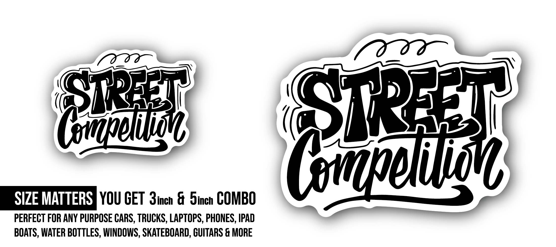 Street Competition Sticker, Waterproof Vinyl Decal Sticker Indoor Or Outdoor 2 (Pieces) 3" and 5"