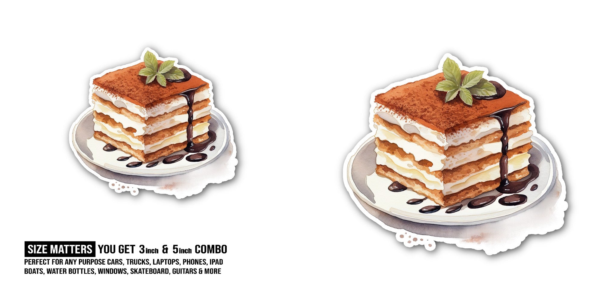 A slice of tiramisu dessert Sticker, Waterproof Vinyl Decal Sticker Indoor Or Outdoor 2 (Pieces) 3" and 5"