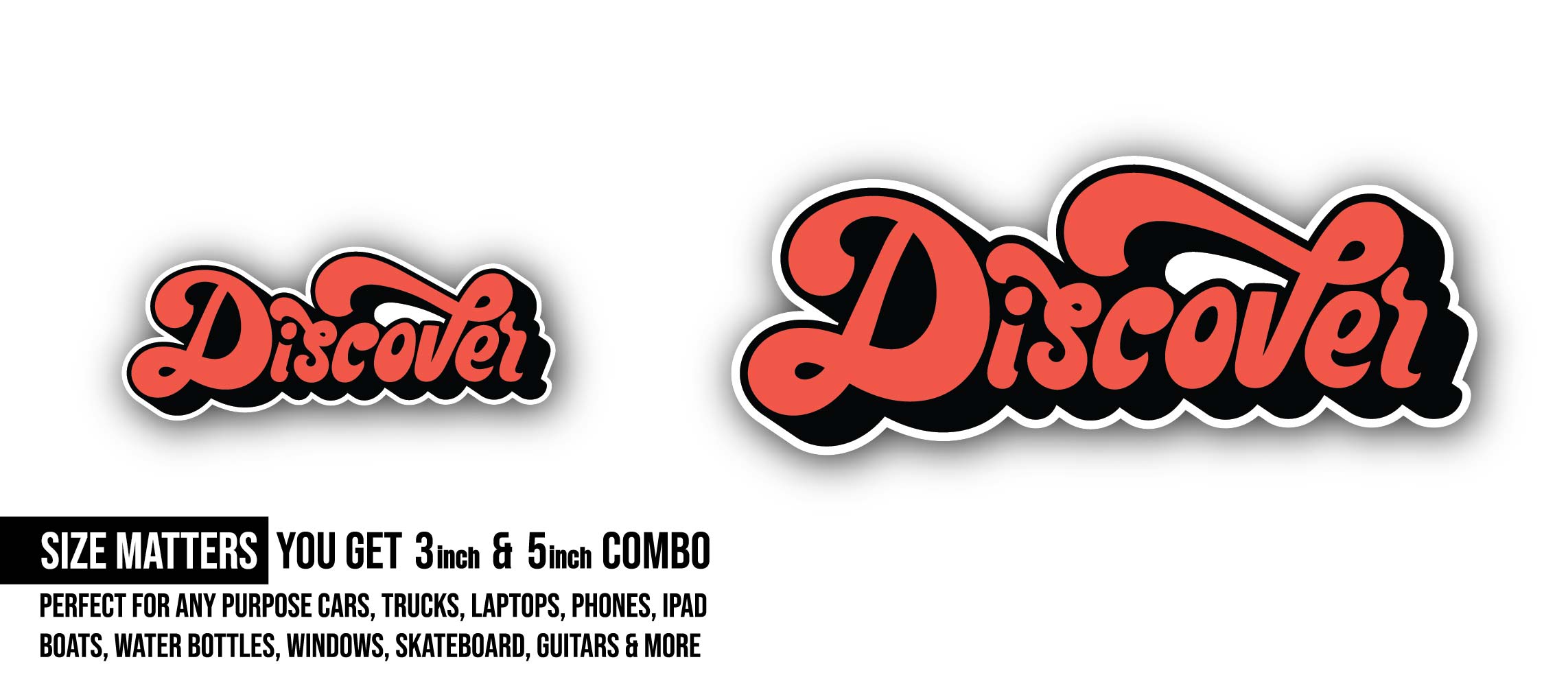 Discover Sticker, Waterproof Vinyl Decal Sticker Indoor Or Outdoor 2 (Pieces) 3" and 5"
