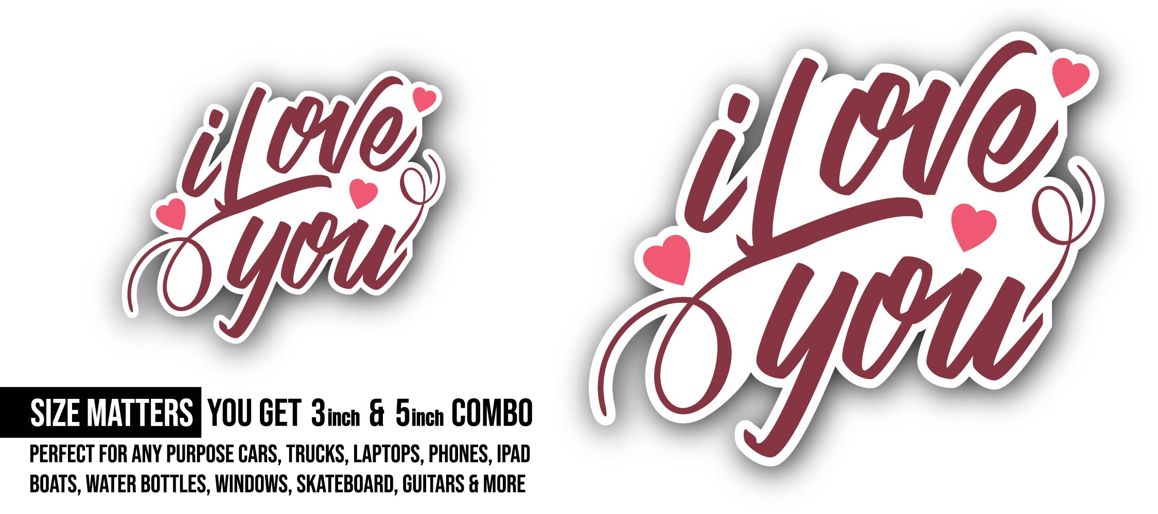 I Love You Sticker, Waterproof Vinyl Decal Sticker Indoor Or Outdoor 2 (Pieces) 3" and 5"