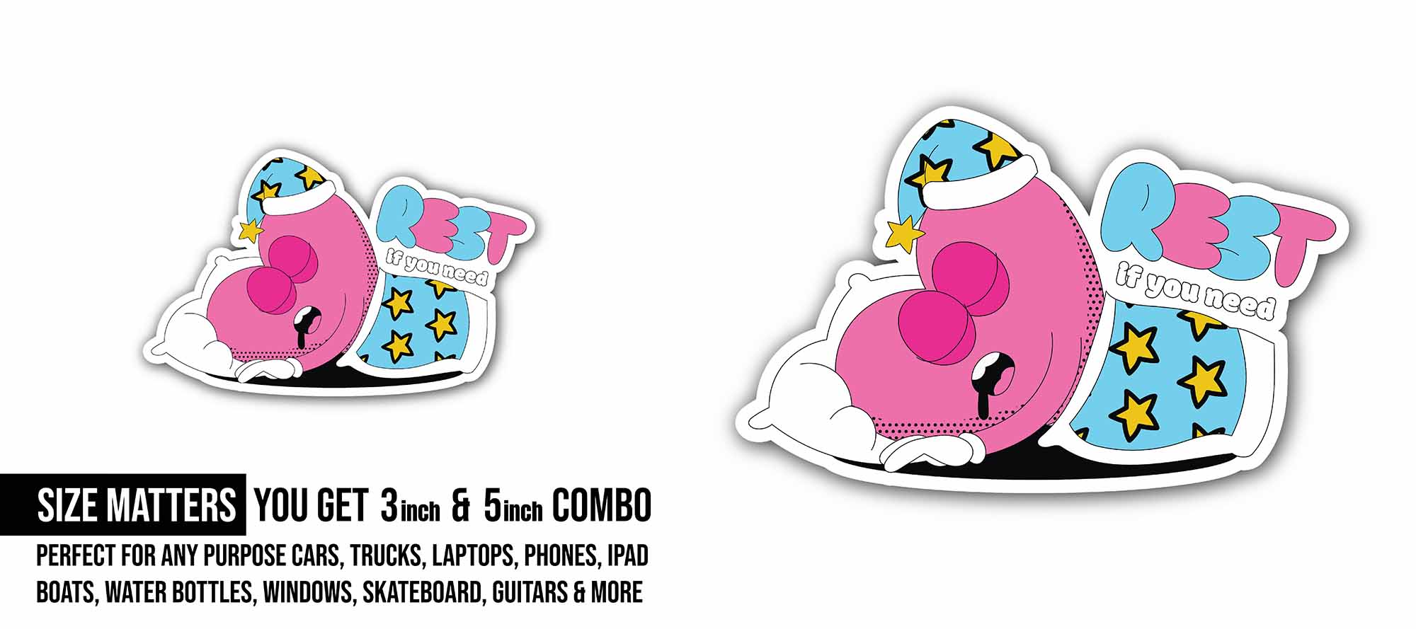 Rest If You Need Sticker, Waterproof Vinyl Decal Sticker Indoor Or Outdoor 2 (Pieces) 3" and 5"