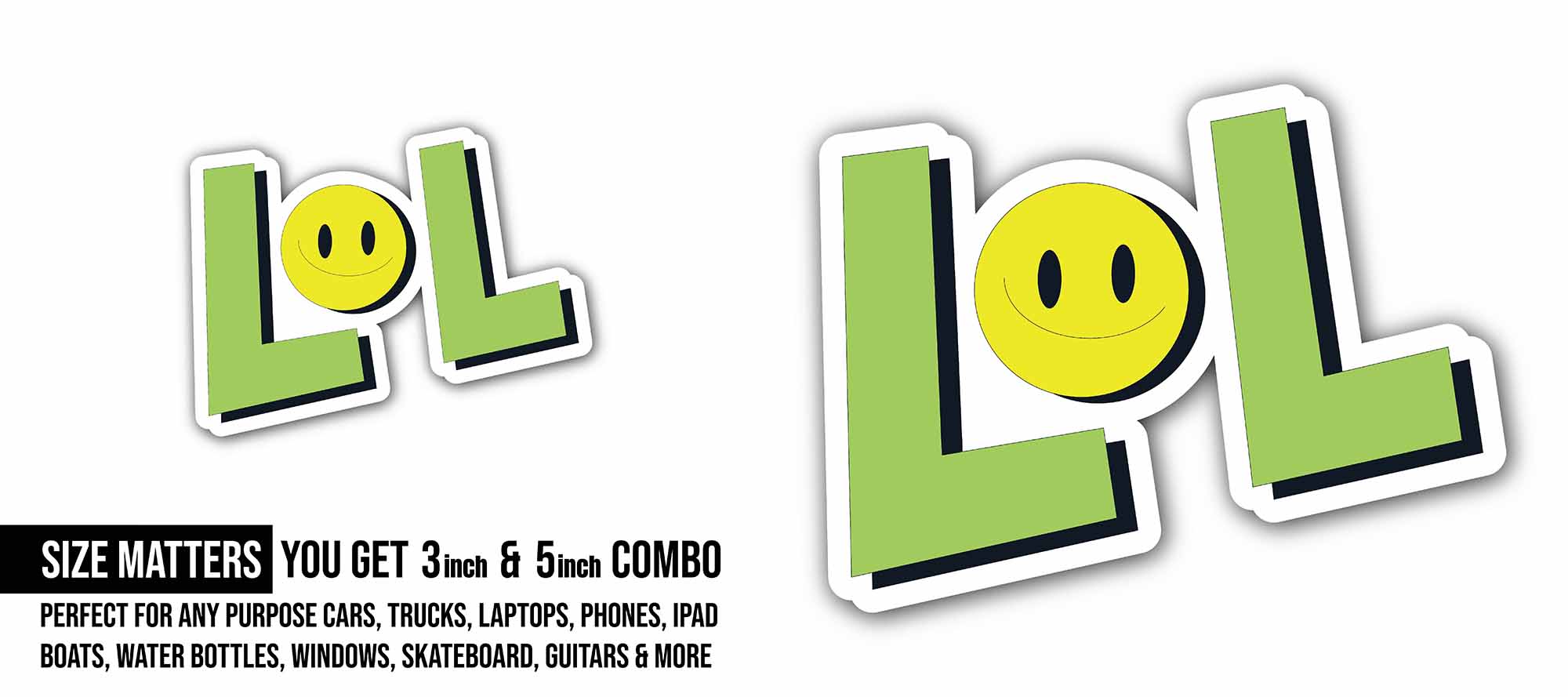 Green Color LOL Text Sticker, Waterproof Vinyl Decal Sticker Indoor Or Outdoor 2 (Pieces) 3" and 5"