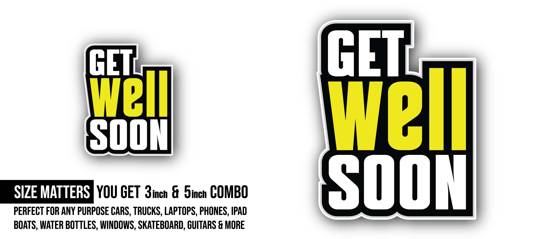 Get Well Soon Text Sticker, Waterproof Vinyl Decal Sticker Indoor Or Outdoor 2 (Pieces) 3" and 5"