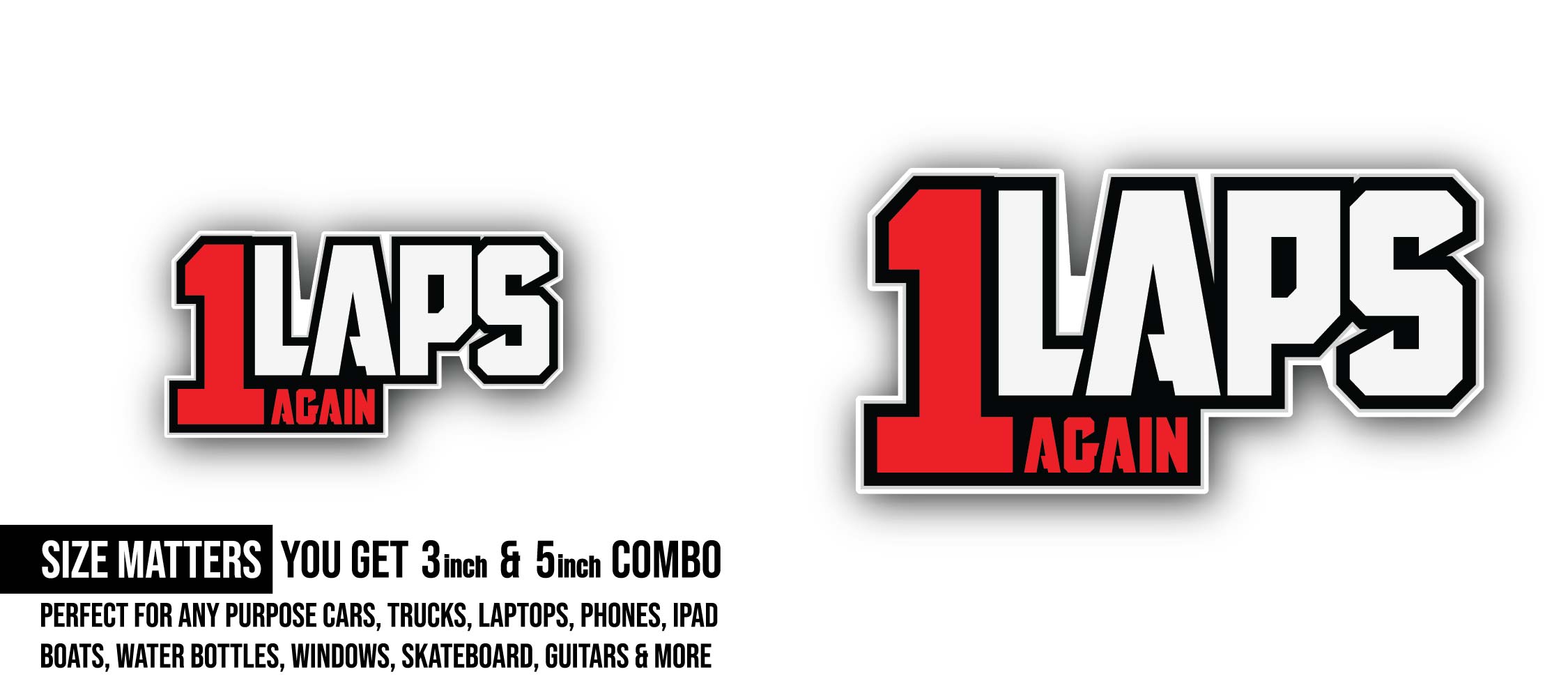 1 Laps Again Text Sticker, Waterproof Vinyl Decal Sticker Indoor Or Outdoor 2 (Pieces) 3" and 5"