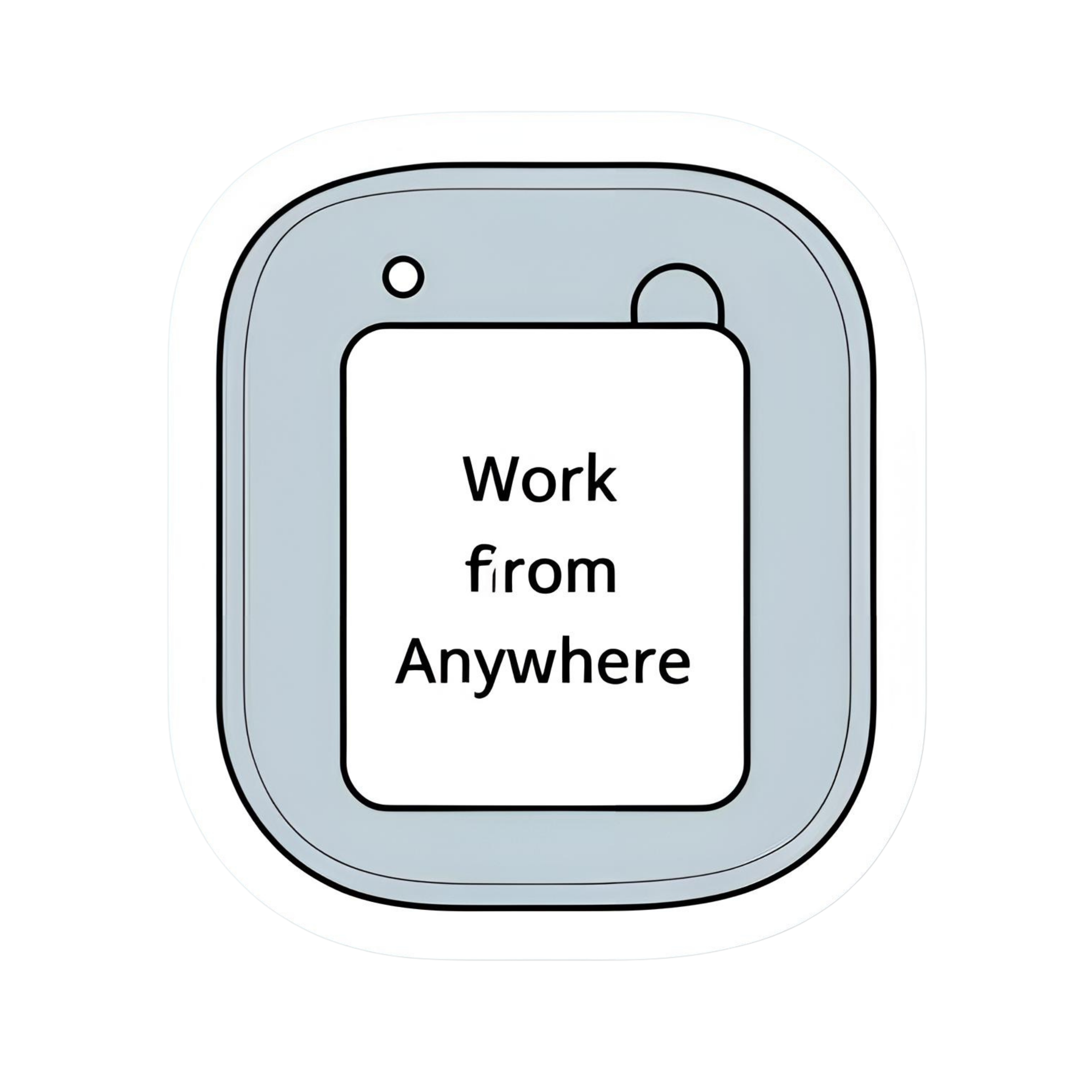 Work From Anywhere! - Aesthetic Vinyl Sticker – Waterproof Quote Decal Sticker for Laptop, Water Bot