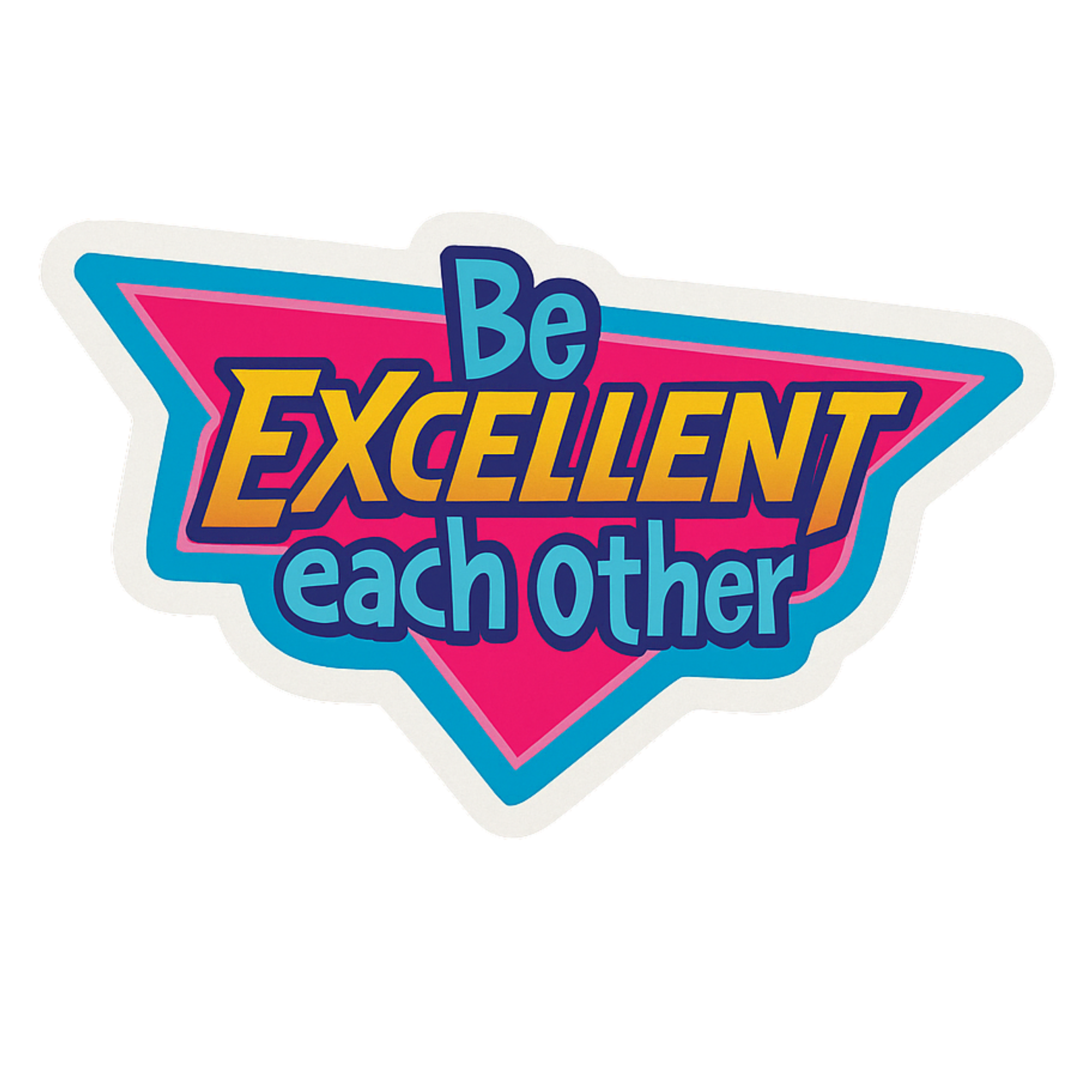 Be Excellenet Each Other - Aesthetic Vinyl Sticker – Waterproof Quote Decal Sticker for Laptop, Wate