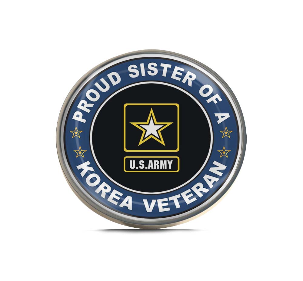 U.S. Army Proud Sister of a Korea Veteran Limited Edition Lapel Pin Exclusive Metal Brooch Badge Accessories For Backpack, Clothes, Hats | Cute Gifts and Collectibles