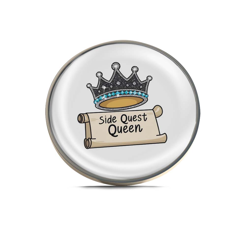 Side Quest Queen Limited Edition Lapel Pin Exclusive Metal Brooch Badge Accessories For Backpack, Clothes, Hats | Cute Gifts and Collectibles